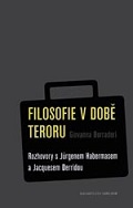 Filosofie v době teroru. Rozhovory s Jürgenem Habermasem a Jacquesem Derridou