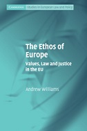 The Ethos of Europe: Values, Law and Justice in the EU