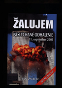 Žalujem: Neslýchané odhalenie 11. september 2001