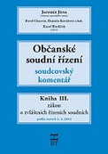 Občanské soudní řízení. Soudcovský komentář III. 