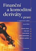 Finanční a komoditní deriváty v praxi 2. vydání