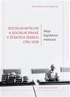 Sociální myšlení a sociální praxe v českých zemích 1781-1939