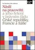 Násilí na pracovišti a jeho řešení v právním řádu České republiky,FrancieaItálie