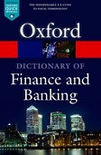 A Dictionary of Finance and Banking (Oxford Quick Reference)