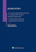 Judikatúra vo veciach exekučného konania a v statusových veciach súdnych 