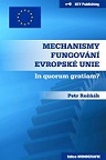Mechanismy fungování Evropské unie. In quorum gratiam?