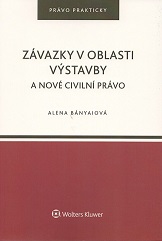 Závazky v oblasti výstavby a nové civilné právo