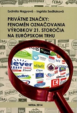 Privátne značky: Fenomén označovania výrobkov 21. storočia na európskom trhu