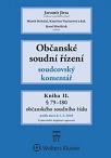 Občanské soudní řízení. Soudcovský komentář. Kniha II. 