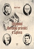 Významní slovenskí právnici z Liptova