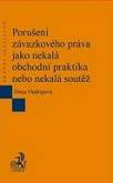 Porušení závazkového práva jako nekalá obchodní praktika nebo nekalá soutěž