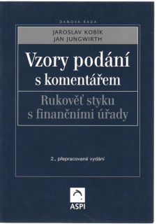 Vzory podání s komentářem. Rukověť styku s finančními úřady, 2.vyd.