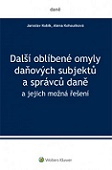 Další oblíbené omyly daňových subjektů a správců daně