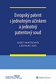 Evropský patent s jednotným účinkem a jednotný patentový soud