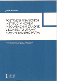 Postavení finančních institucí v novém insolvenčním zákoně...