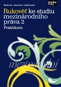 Rukověť ke studiu mezinárodního práva 2. Praktikum