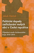 Politické dopady zadlužování malých obcí v České republice