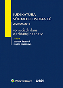 Judikatúra Súdneho dvora EÚ za rok 2016 vo veciach dane z pridanej hodnoty