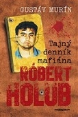 Tajný denník mafiána Róbert Holub
