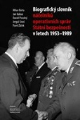 Biografický slovník náčelníků operativních správ Státní bezpečnosti v letech 195