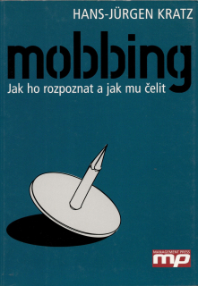 Mobbing. Jak ho rozpoznat a jak mu čelit