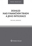 Dohled nad finančním trhem a jeho integrace 