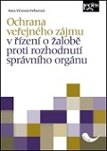 Ochrana veřejného zájmu v řízení o žalobě proti rozhodnutí správního orgánu