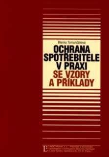 Ochrana spotřebitele v praxi se vzory a příklady