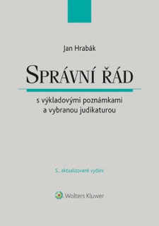 Správní řád s výkladovými poznámkami a vybranou judikaturou, 5.vyd.