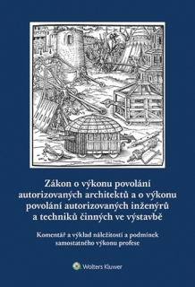 Zákon o výkonu povolání autorizovaných architektů...Komentář