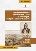 Státoprávní aspekty revoluce 1848 - 1849 v rakouských, českých a uherských zemíc
