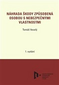 Náhrada škody způsobená osobou s nebezpečnými vlastnostmi