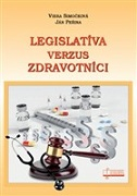 Legislatíva verzus zdravotníci