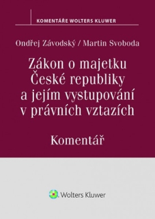 Zákon o majetku České republiky a jejím vystupování v právních vztazích.Komentář