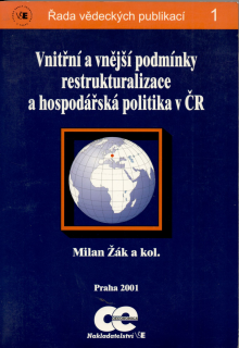 Vnitřní a vnější pomínky restrukturalizace a hospodářská politika v ČR