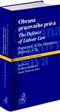 Obrana pracovního práva / The Defence of Labour Law