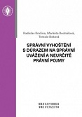 Správní vyhoštění s důrazem na správní uvážení a neurčité právní pojmy