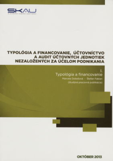 Typológia a financovanie, účtovníctvo a audit účtovných jednotiek nezaložených 