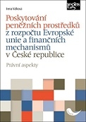 Poskytování peněžních prostředků z rozpočtu Evropské unie a finančních mechanism