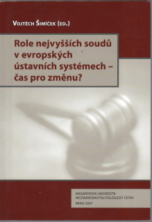 Role nejvyšších soudů v evropských ústavních systémech - čas pro změnu?