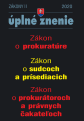 Zákon o prokuratúre. Zákon o sudcoch a prísediacich. Zákon o prokurátoroch