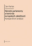 Národní parlamenty a kontrola evropských záležitostí: komparativní analýza