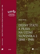 Dejiny štátu a práva na území Slovenska 2 (1848 – 1948)