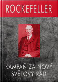 Rockefeller. Kampaň za Nový Světový Řád