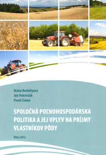Spoločná poľnohospodárska politika a jej vplyv na príjmy vlastníkov pôdy