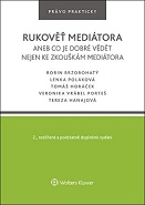 Rukověť mediátora aneb co je dobré vědět nejen ke zkouškám mediátora 2. vydání