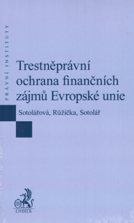 Trestněprávní ochrana finančních zájmů Evropské unie