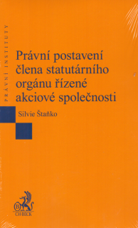 Právní postavení člena statutárního orgánu řízené akciové společnosti