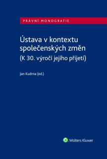 Ústava v kontextu společenských změn (K 30. výročí jejího přijetí)