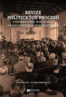 Revize politických procesů a rehabilitace jejich obětí v komunistickém Českoslov